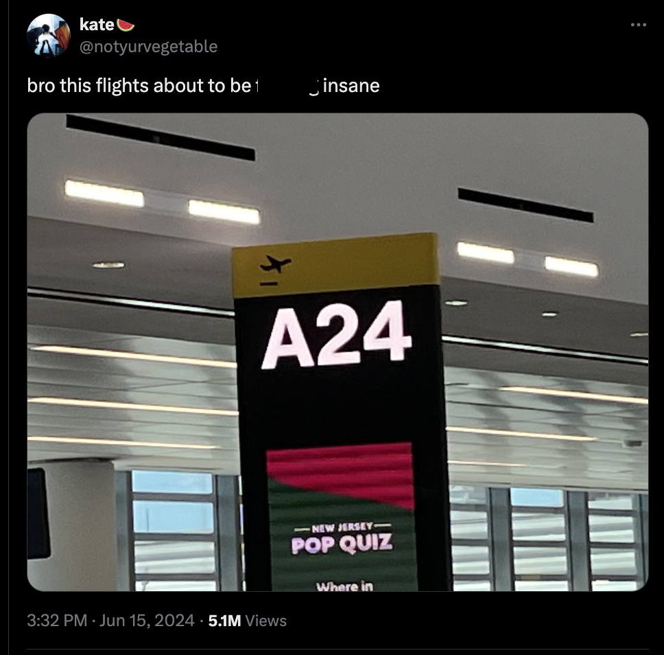 signage - kate bro this flights about to be 1 insane A24 H 5.1M Views New Jersey Pop Quiz Where in